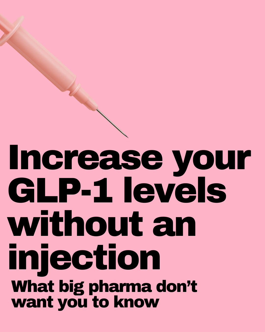 Increase your GLP-1 levels